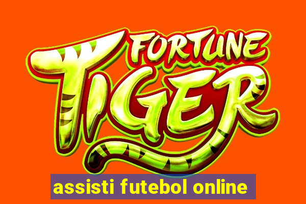 assisti futebol online